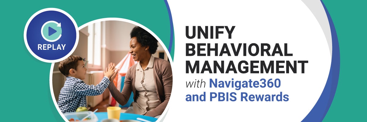 PBIS Rewards Flash Webinar - Unify Behavioral Management with Navigate360 and PBIS Rewards