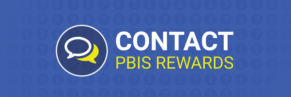Contact PBIS Rewards
