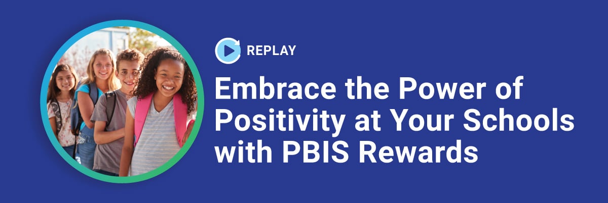 PBIS Rewards Flash Webinar - Embrace the Power of Positivity at Your Schools with PBIS Rewards 