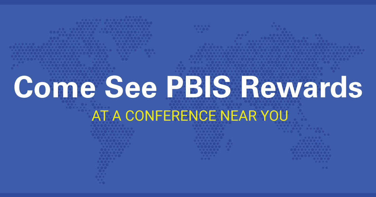 Experience PBIS Rewards at a PBIS Conference Near You