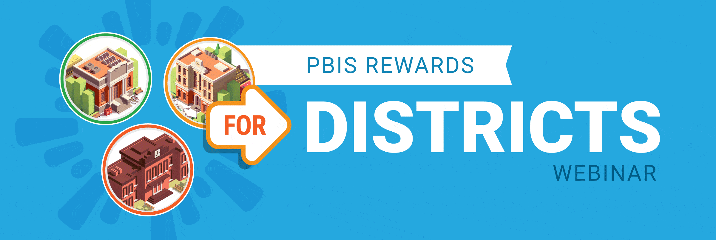 PBIS Rewards Flash Webinar - PBIS Rewards for Districts