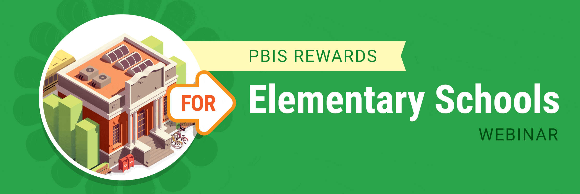 PBIS Rewards Flash Webinar - PBIS Rewards for Elementary Schools