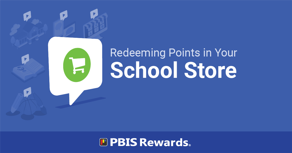 Redeeming Points in Your School Store