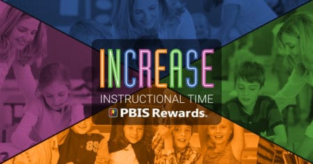 increase instructional time with PBIS Rewards