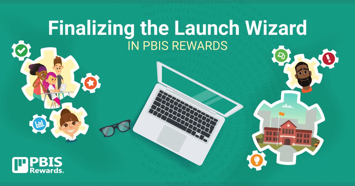 pbis rewards training - finalizing the launch wizard