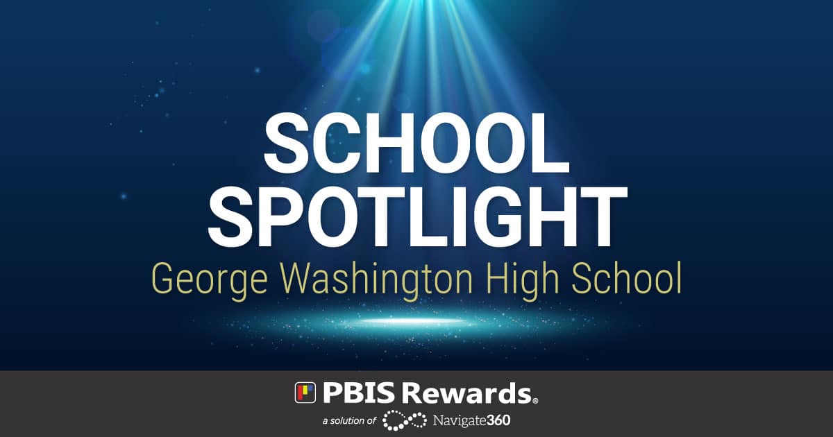 PBIS Spotlight - George Washington High School