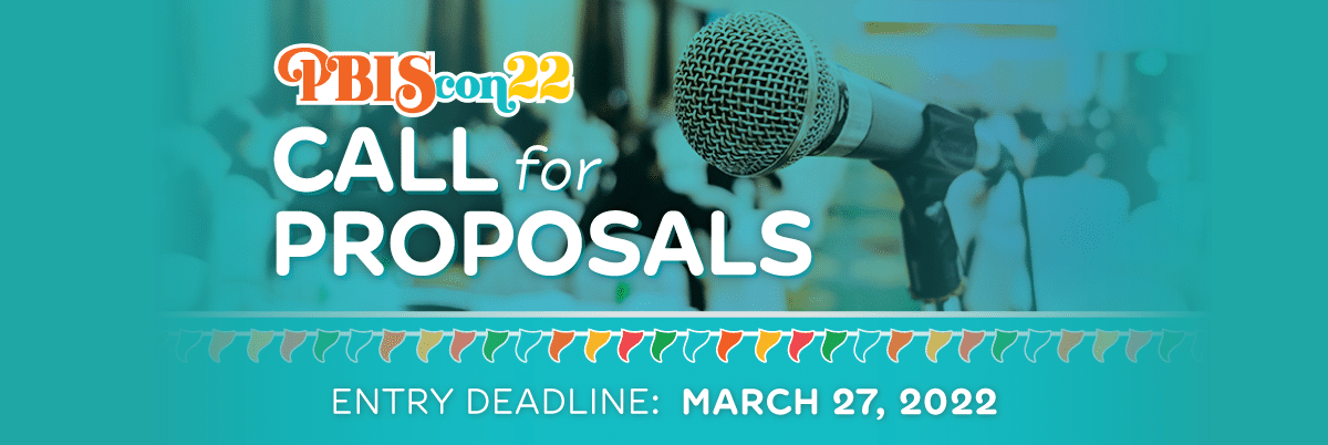 PBIScon22 Call for Proposals | Present at the PBIS Rewards Conference