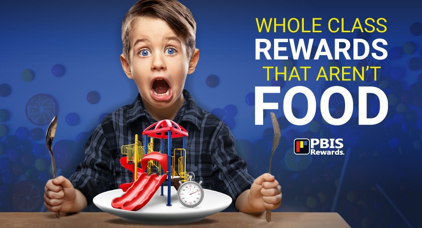 Whole Class Rewards That Aren’t Food | PBIS Rewards